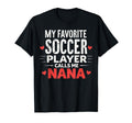 Proud Soccer Nana Funny Grandma Lover T-Shirt - Fun Novelty Design Unisex - T-Shirt, Sweatshirt, Hoodie