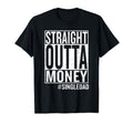Straight Outta Money Single Dad T-Shirt - Casual Everyday Wear for Adults - T-Shirt, Sweatshirt, Hoodie