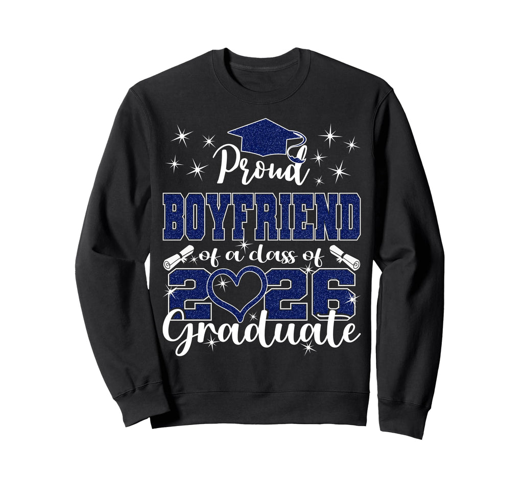 Super Proud Boyfriend 2026 Graduate Sweatshirt - Unique Graphic for Adults - T-Shirt, Sweatshirt, Hoodie