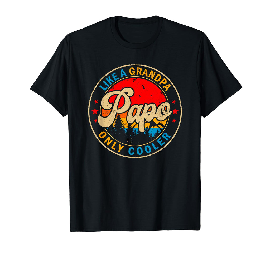 Papo Like Grandpa Only Cooler Funny T-Shirt - Trendy Graphic for Adults - T-Shirt, Sweatshirt, Hoodie
