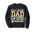 Super Proud Dad Awesome 6Th Grade Sweatshirt - Custom Art Print Unisex - T-Shirt, Sweatshirt, Hoodie