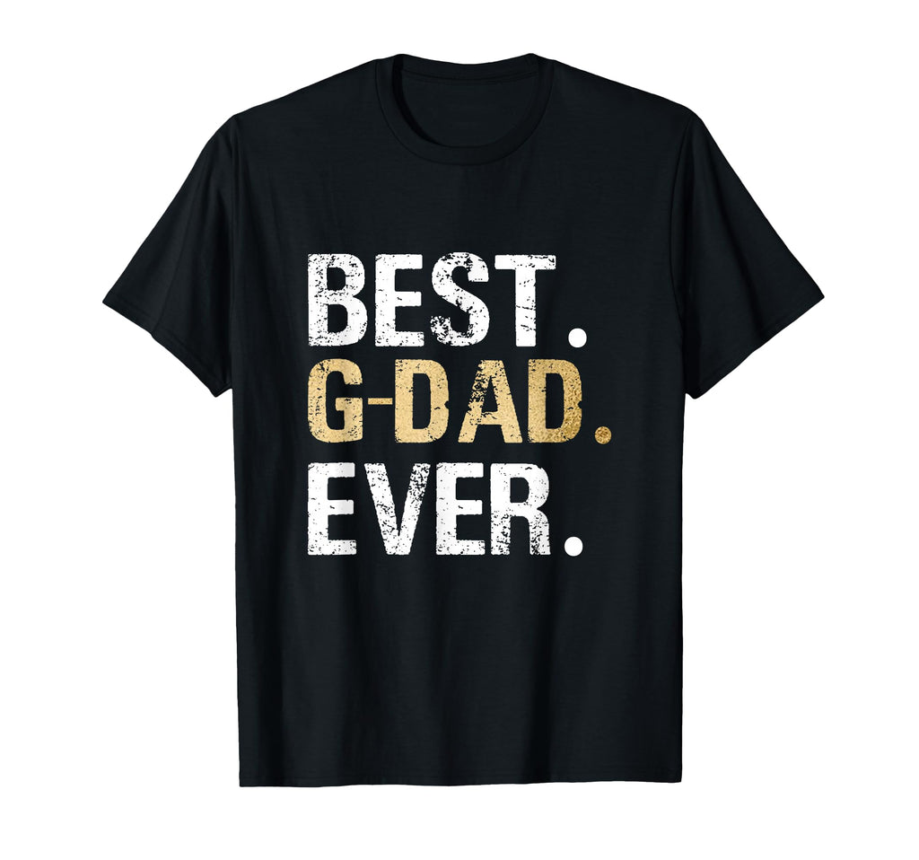 Best G Dad Ever Grandfather T-Shirt - Fun Novelty Design for Adults - T-Shirt, Sweatshirt, Hoodie