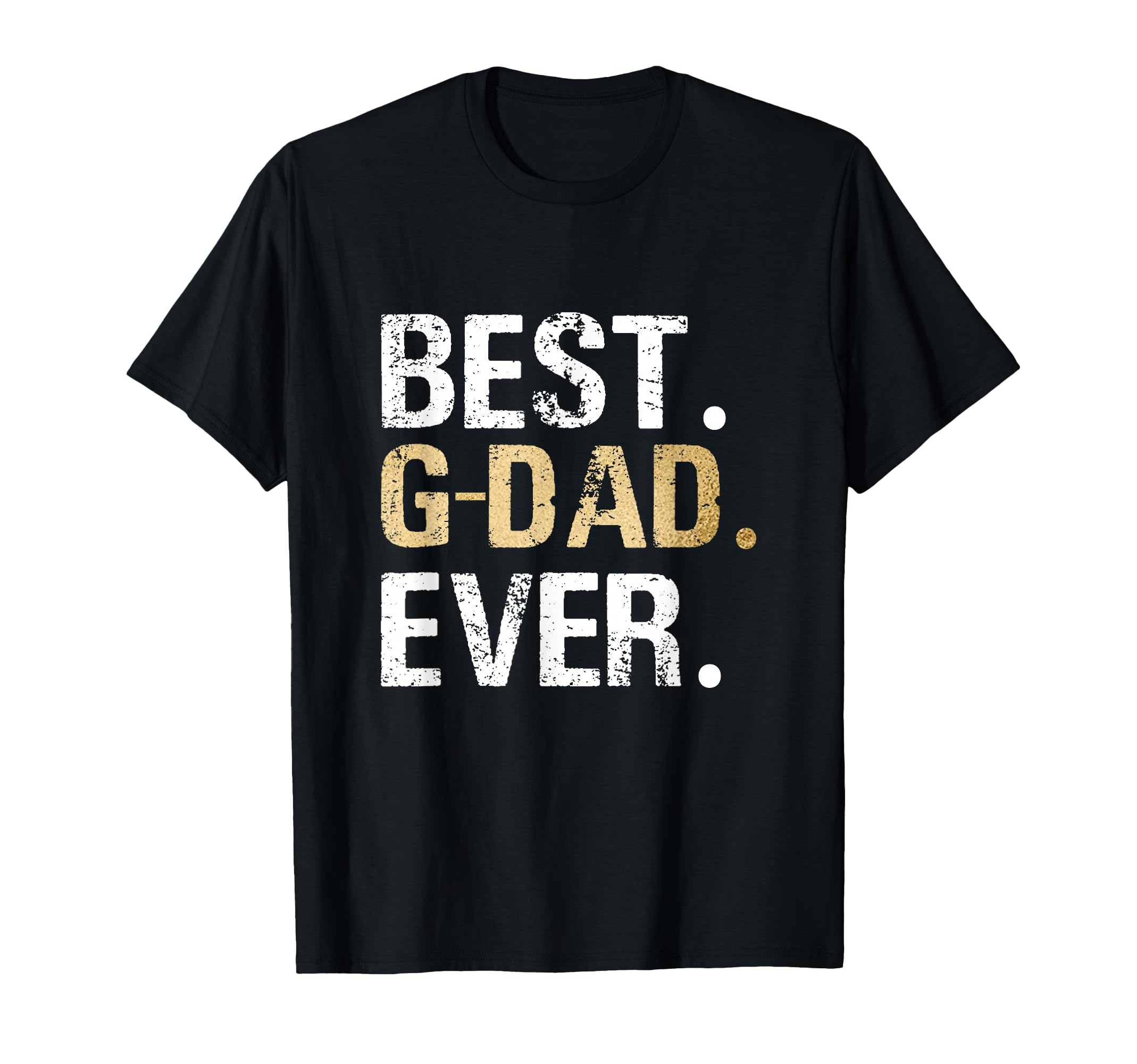 Best G Dad Ever Grandfather T-Shirt - Fun Novelty Design for Adults - T-Shirt, Sweatshirt, Hoodie