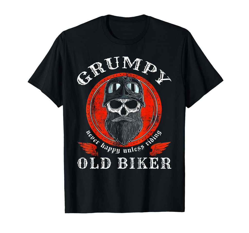 Grumpy Old Biker Never Happy Unless T-Shirt - Novelty Apparel Men Women - T-Shirt, Sweatshirt, Hoodie