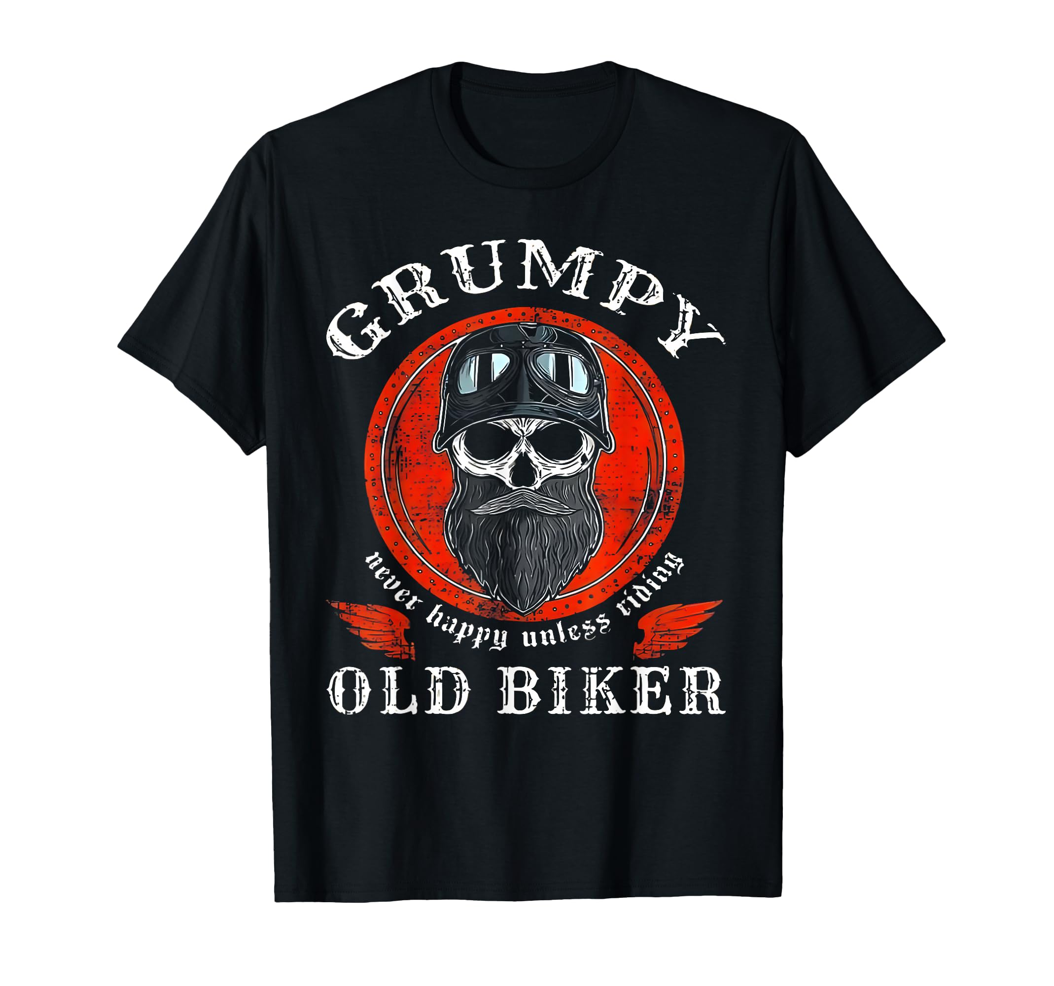 Grumpy Old Biker Never Happy Unless T-Shirt - Novelty Apparel Men Women - T-Shirt, Sweatshirt, Hoodie