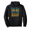 Most Likely To Be Buffet Matching Hoodie - Streetwear Style Men Women - T-Shirt, Sweatshirt, Hoodie