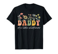 Daddy Little Wildflower Family Matching T-Shirt - Fun Novelty Design Unisex - T-Shirt, Sweatshirt, Hoodie