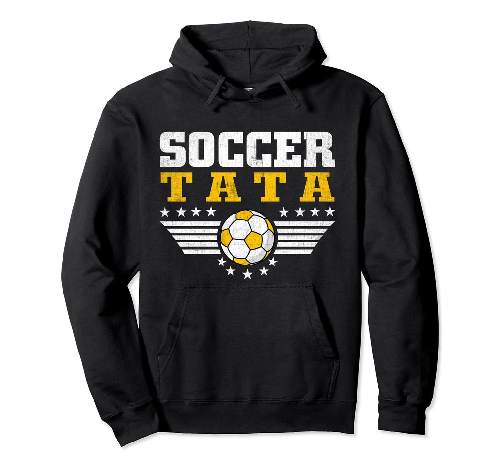 Soccer Tata Soccer Player Funny Hoodie - Aesthetic Graphic Men Women - T-Shirt, Sweatshirt, Hoodie