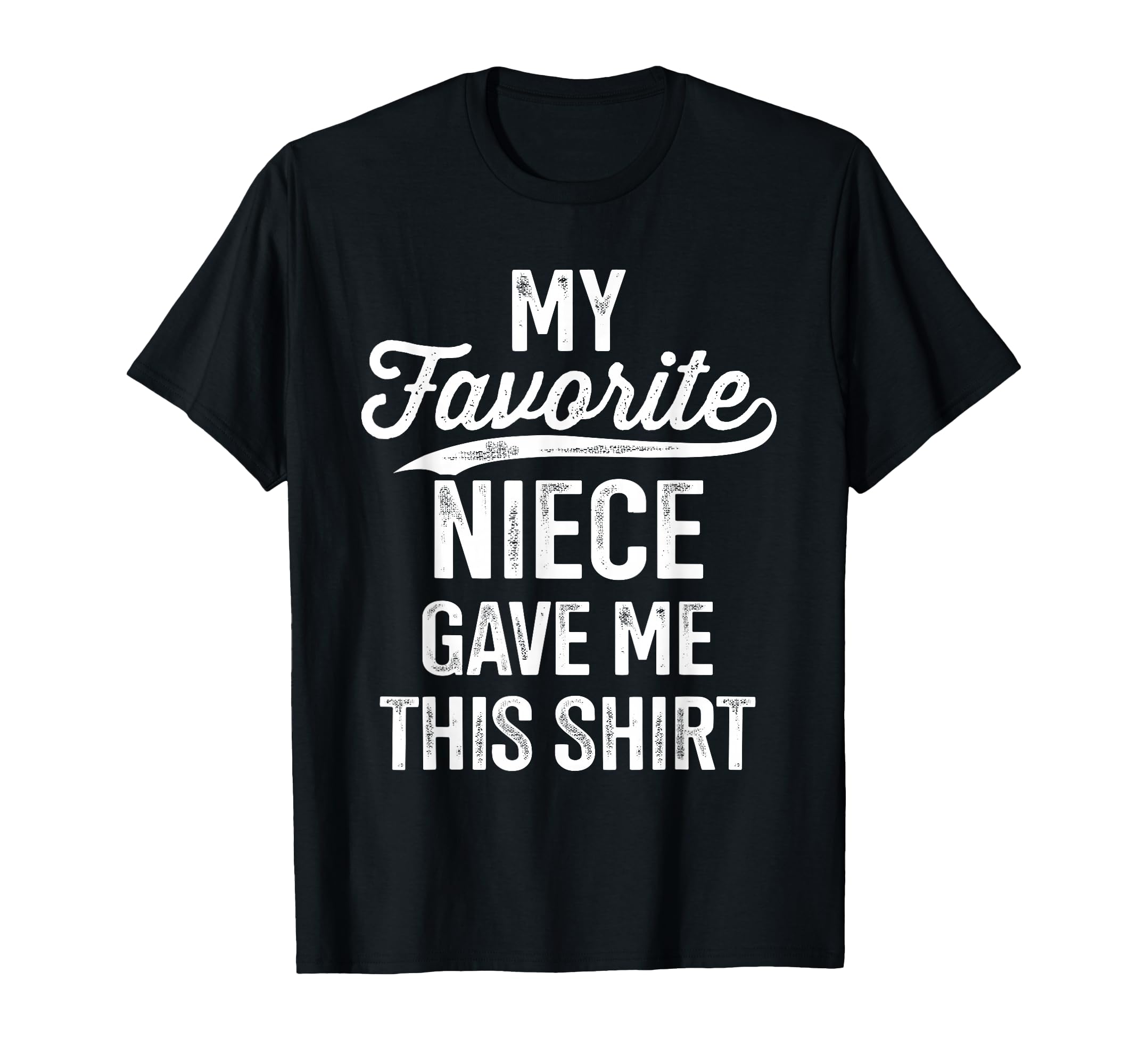 From Favorite Niece Uncle Fathers Day T-Shirt - Minimalist Print Men Women - T-Shirt, Sweatshirt, Hoodie