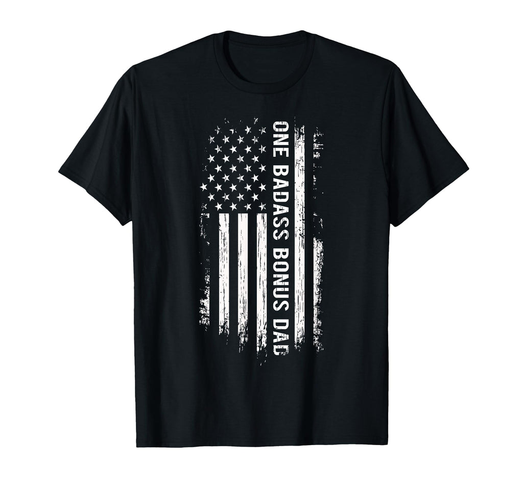 Step Dad Fathers Day One Badass Bonus Dad T-Shirt - Novelty Apparel Unisex - T-Shirt, Sweatshirt, Hoodie