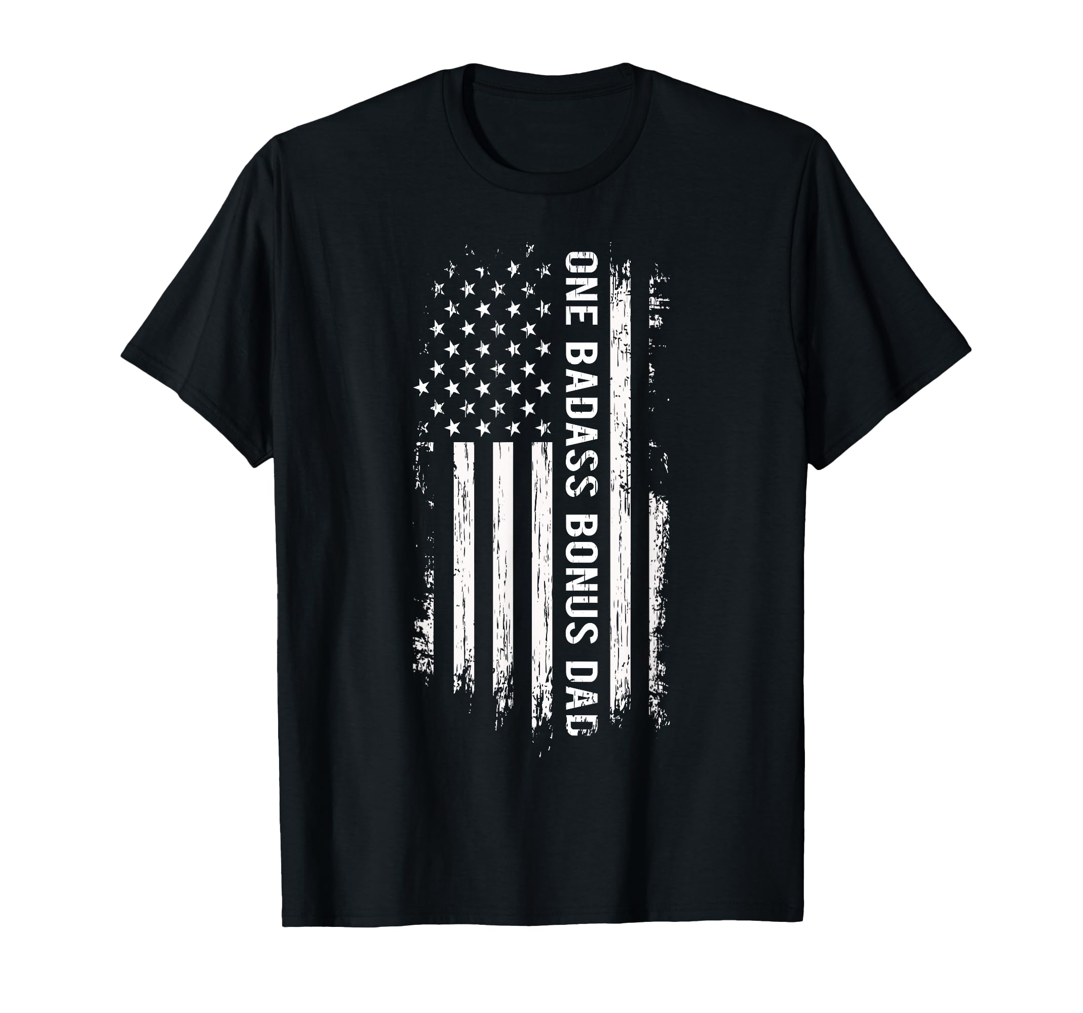 Step Dad Fathers Day One Badass Bonus Dad T-Shirt - Novelty Apparel Unisex - T-Shirt, Sweatshirt, Hoodie