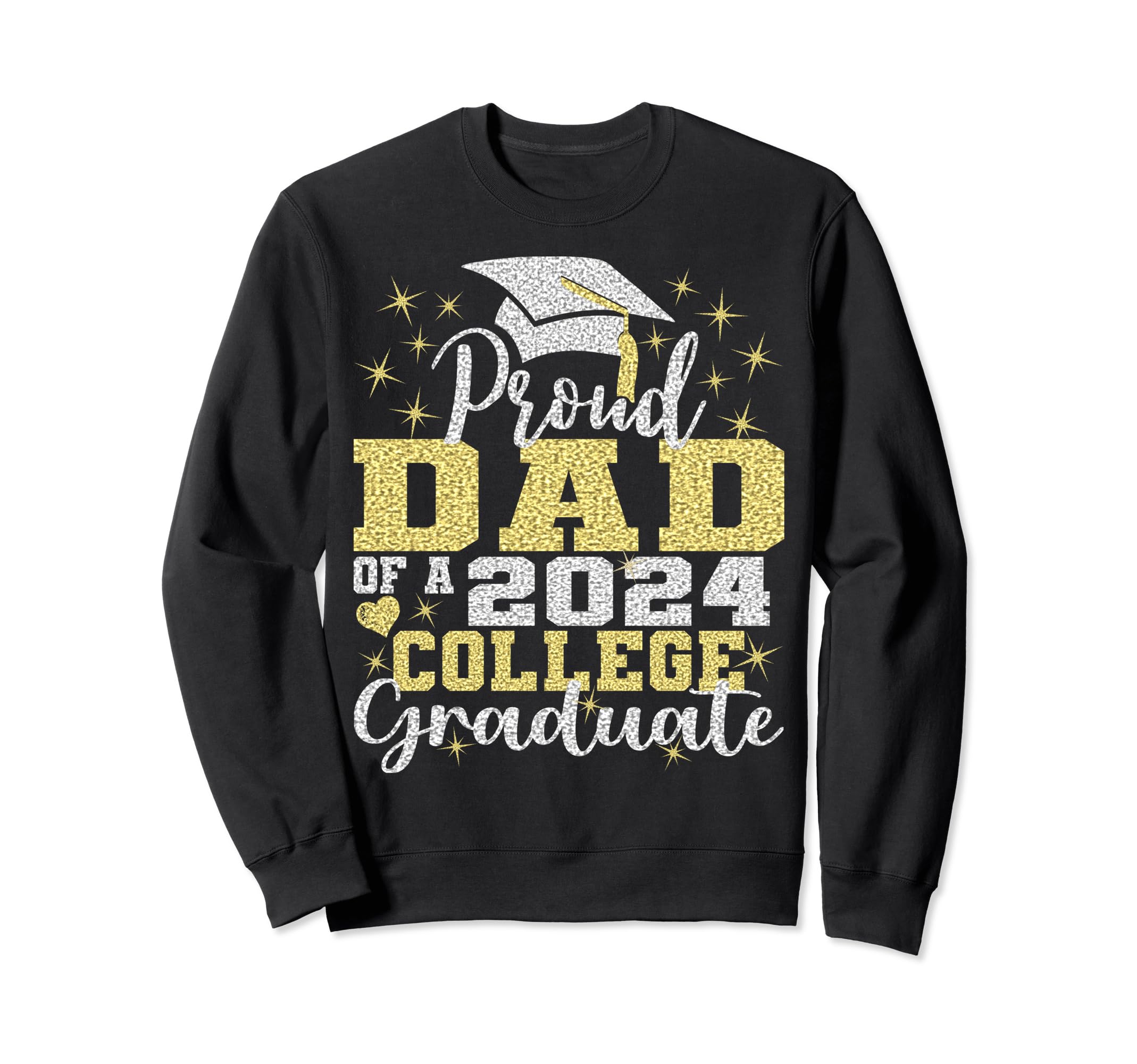 Proud Dad 2024 College Graduate Sweatshirt - Streetwear Style for Adults - T-Shirt, Sweatshirt, Hoodie