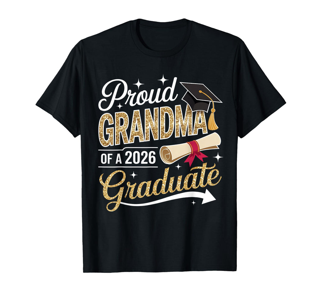 Proud Grandma Senior 2026 Graduate T-Shirt - Fun Novelty Design Men Women - T-Shirt, Sweatshirt, Hoodie