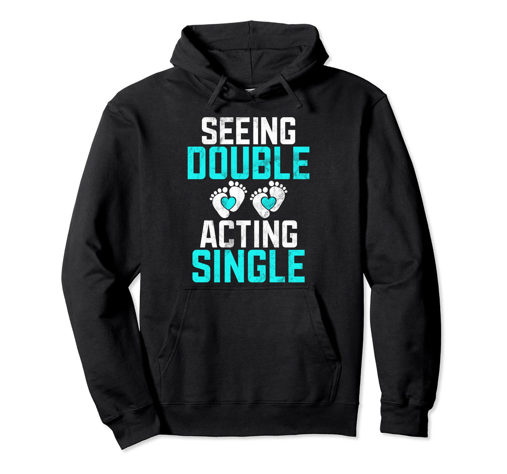 Seeing Double Acting Single Twin Dad Hoodie - Graphic Print Men Women - T-Shirt, Sweatshirt, Hoodie