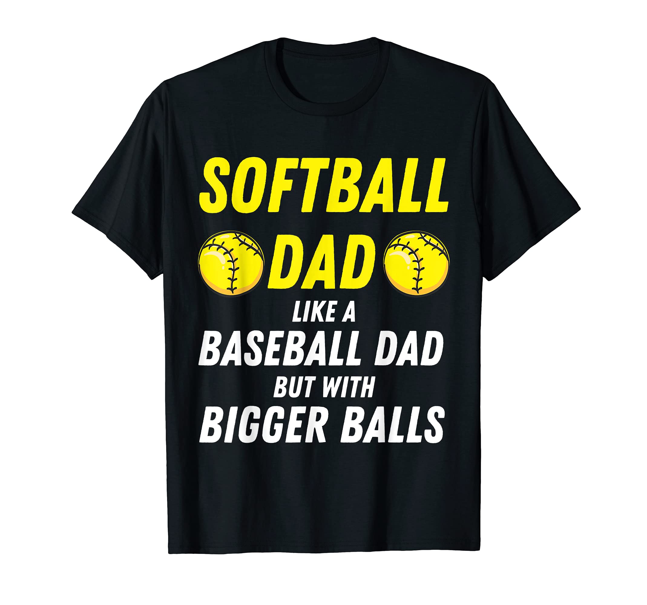 Mens Softball Dad Like Baseball Dad But T-Shirt - Minimalist Print Unisex - T-Shirt, Sweatshirt, Hoodie