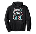 Straight Daddys Fathers Day Daddy Love Hoodie - Streetwear Style Men Women - T-Shirt, Sweatshirt, Hoodie