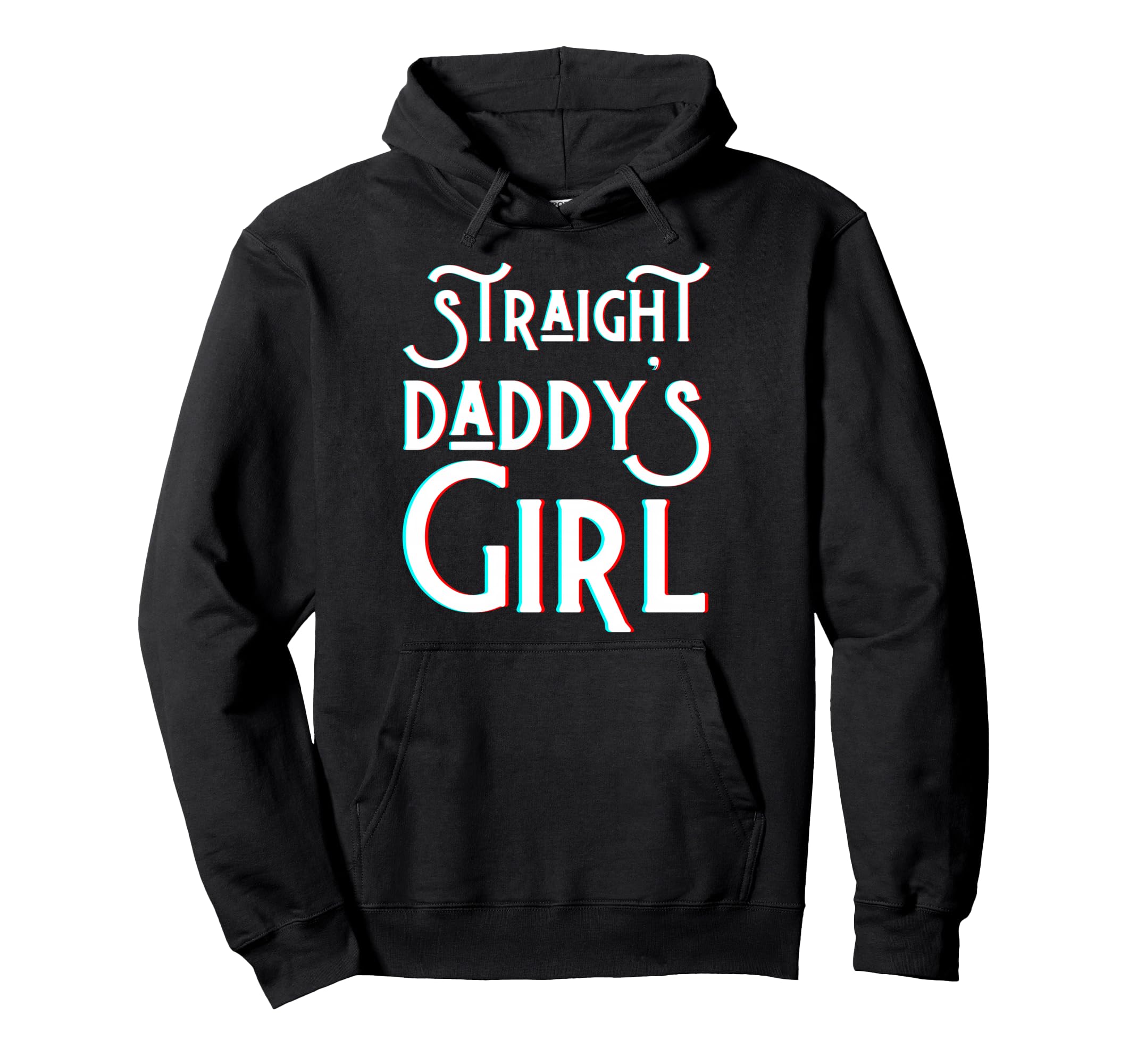 Straight Daddys Fathers Day Daddy Love Hoodie - Streetwear Style Men Women - T-Shirt, Sweatshirt, Hoodie