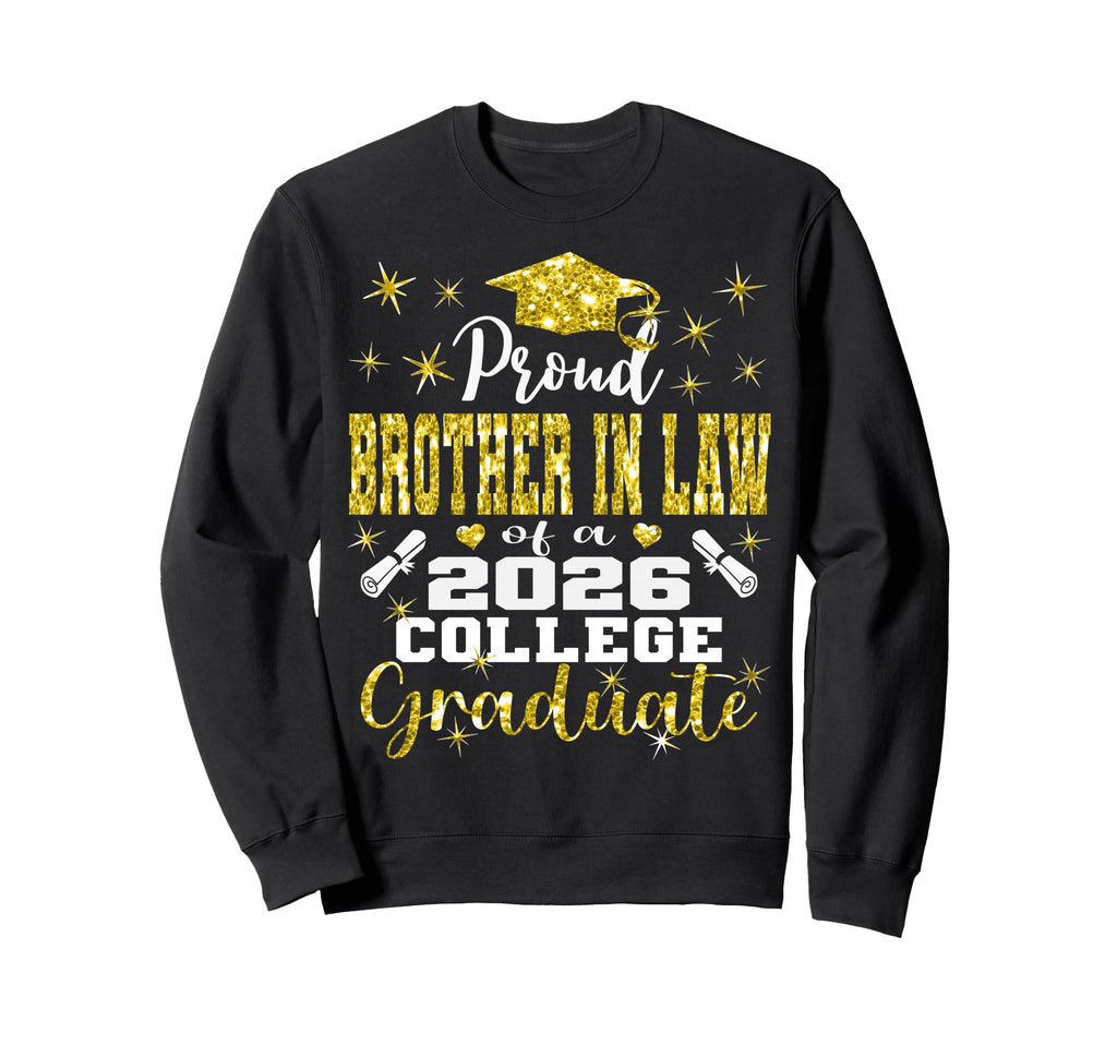 Proud Brother Law 2026 College Graduate Sweatshirt - Trendy Graphic Unisex - T-Shirt, Sweatshirt, Hoodie