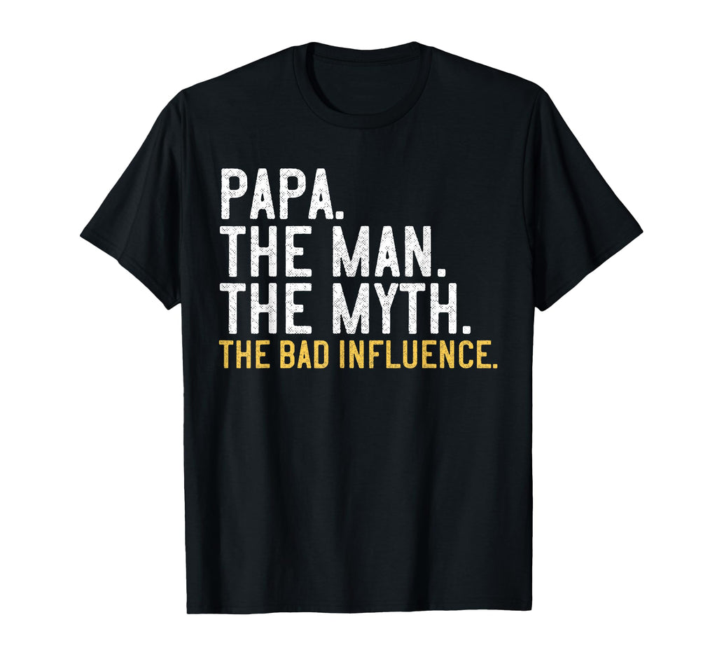 Papa Myth Bad Influence T-Shirt - Aesthetic Graphic Unisex - T-Shirt, Sweatshirt, Hoodie