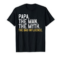 Papa Myth Bad Influence T-Shirt - Aesthetic Graphic Unisex - T-Shirt, Sweatshirt, Hoodie