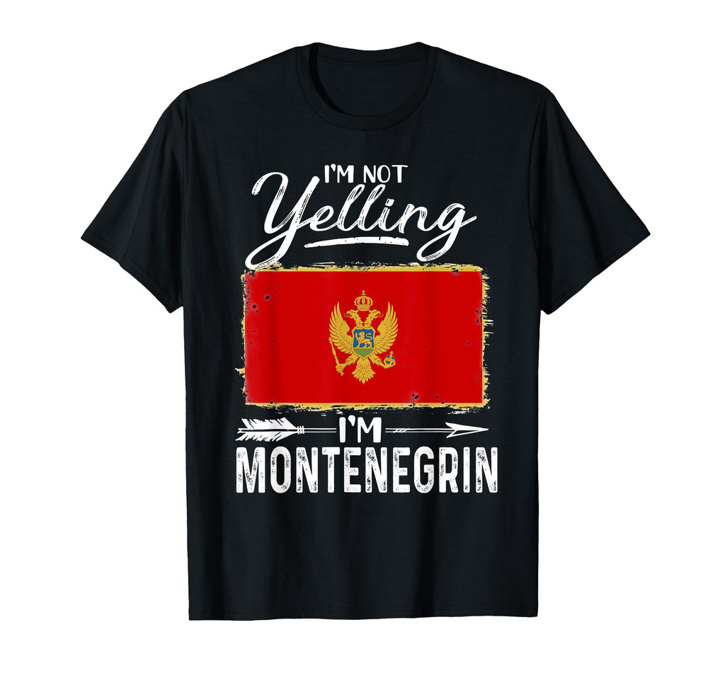 Im Not Yelling Im Montenegrin Montenegro T-Shirt - Minimalist Print Unisex - T-Shirt, Sweatshirt, Hoodie