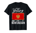Im Not Yelling Im Montenegrin Montenegro T-Shirt - Minimalist Print Unisex - T-Shirt, Sweatshirt, Hoodie