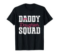 Daddy Daughter Squad Fathers Day Matching T-Shirt - Novelty Apparel Unisex - T-Shirt, Sweatshirt, Hoodie