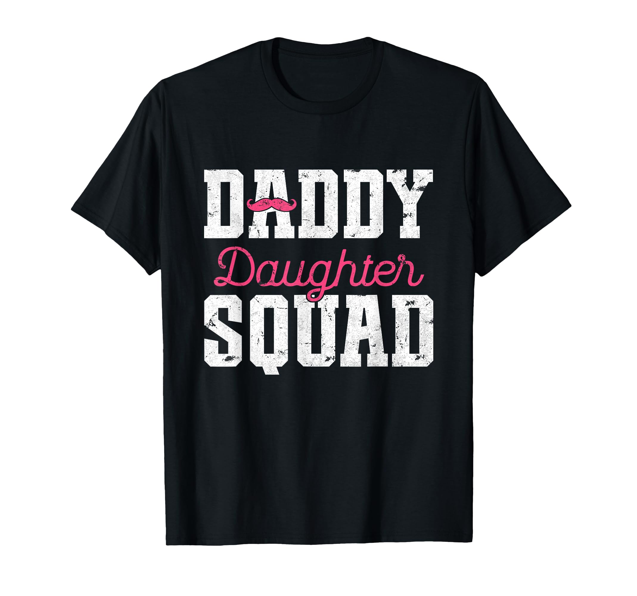 Daddy Daughter Squad Fathers Day Matching T-Shirt - Novelty Apparel Unisex - T-Shirt, Sweatshirt, Hoodie