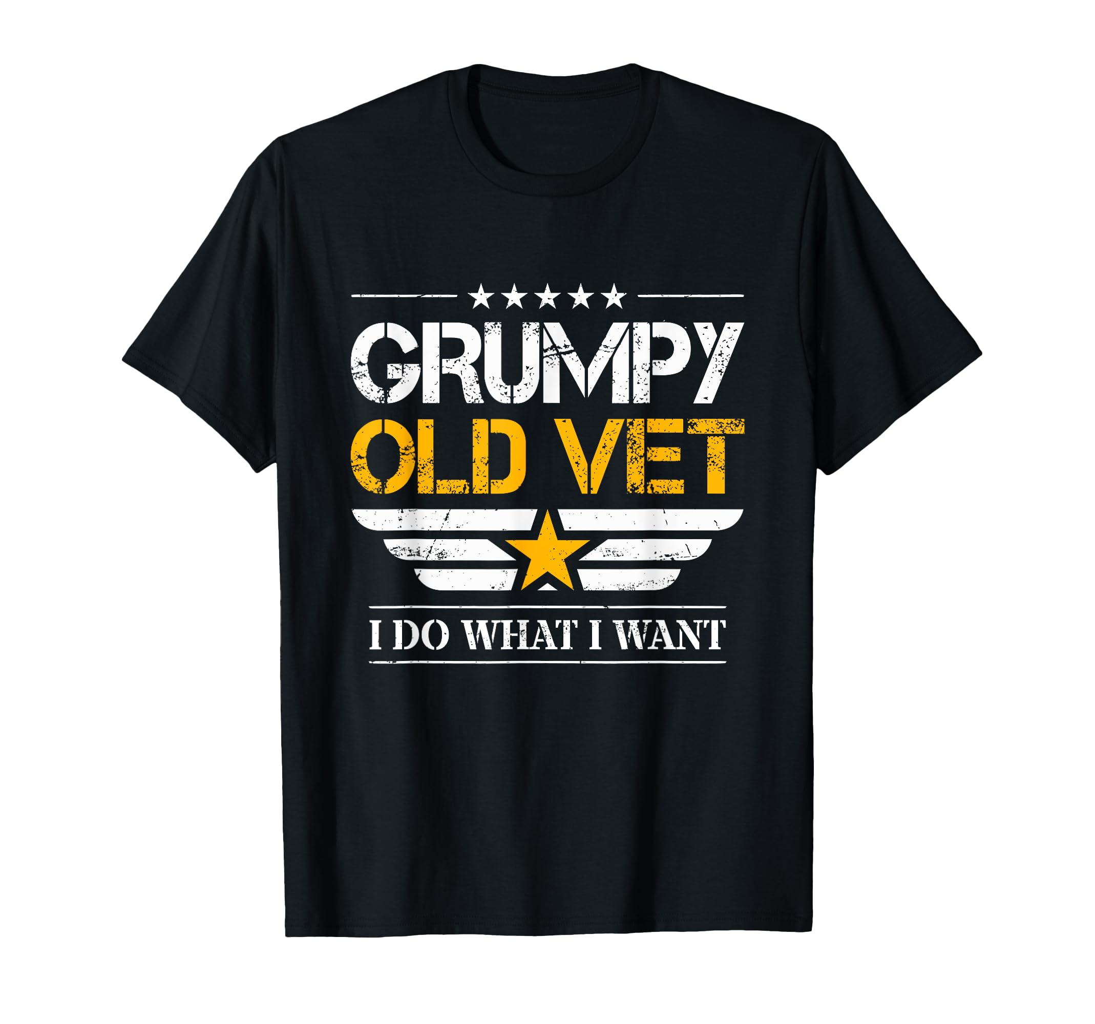 Grumpy Old Vet I Do What I Want Military T-Shirt - Custom Art Print Unisex - T-Shirt, Sweatshirt, Hoodie