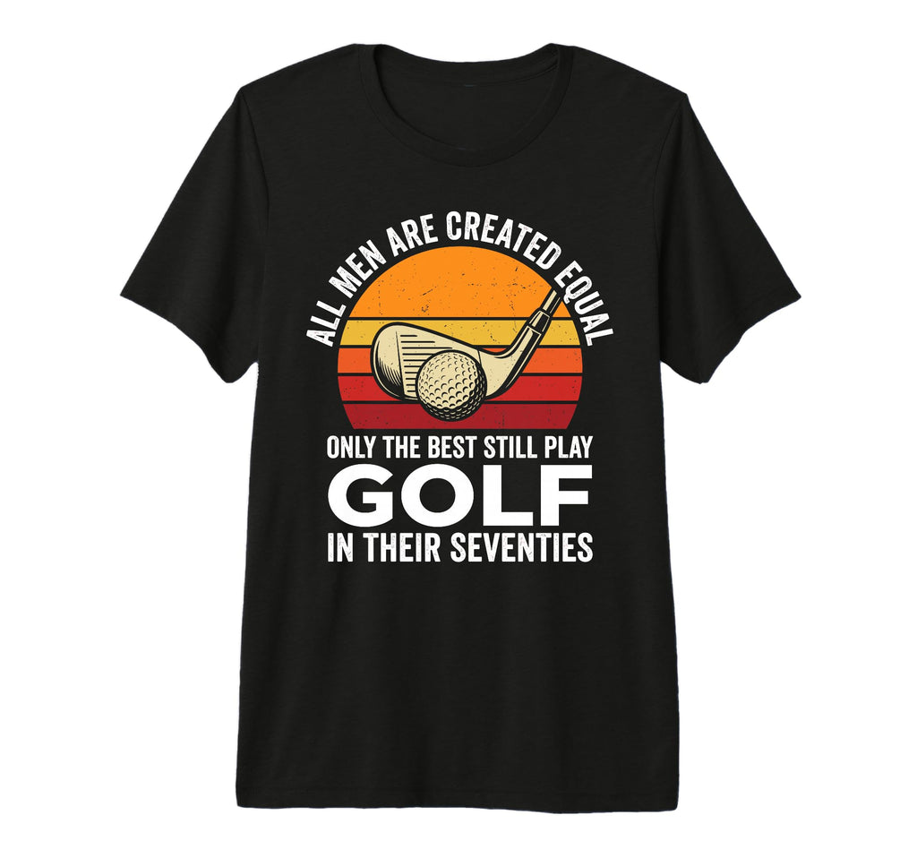 Funny 70Th Birthday Golf Dad T-Shirt - Casual Everyday Wear for Adults - T-Shirt, Sweatshirt, Hoodie