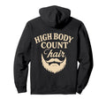 High Body Count Hair Funny Beard Hoodie - Fun Novelty Design for Adults - T-Shirt, Sweatshirt, Hoodie