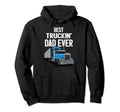 Best Truckin Dad Ever Big Rig Trucker Hoodie - Minimalist Print Men Women - T-Shirt, Sweatshirt, Hoodie