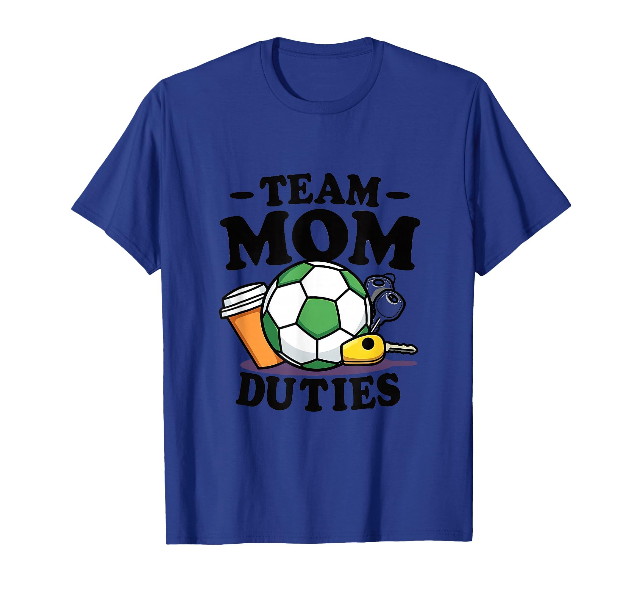 Team Mom Duties Soccer Mom T-Shirt - Graphic Print Unisex - T-Shirt, Sweatshirt, Hoodie