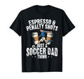 Soccer Dad Thing Coffee Lover T-Shirt - Minimalist Print Men Women - T-Shirt, Sweatshirt, Hoodie