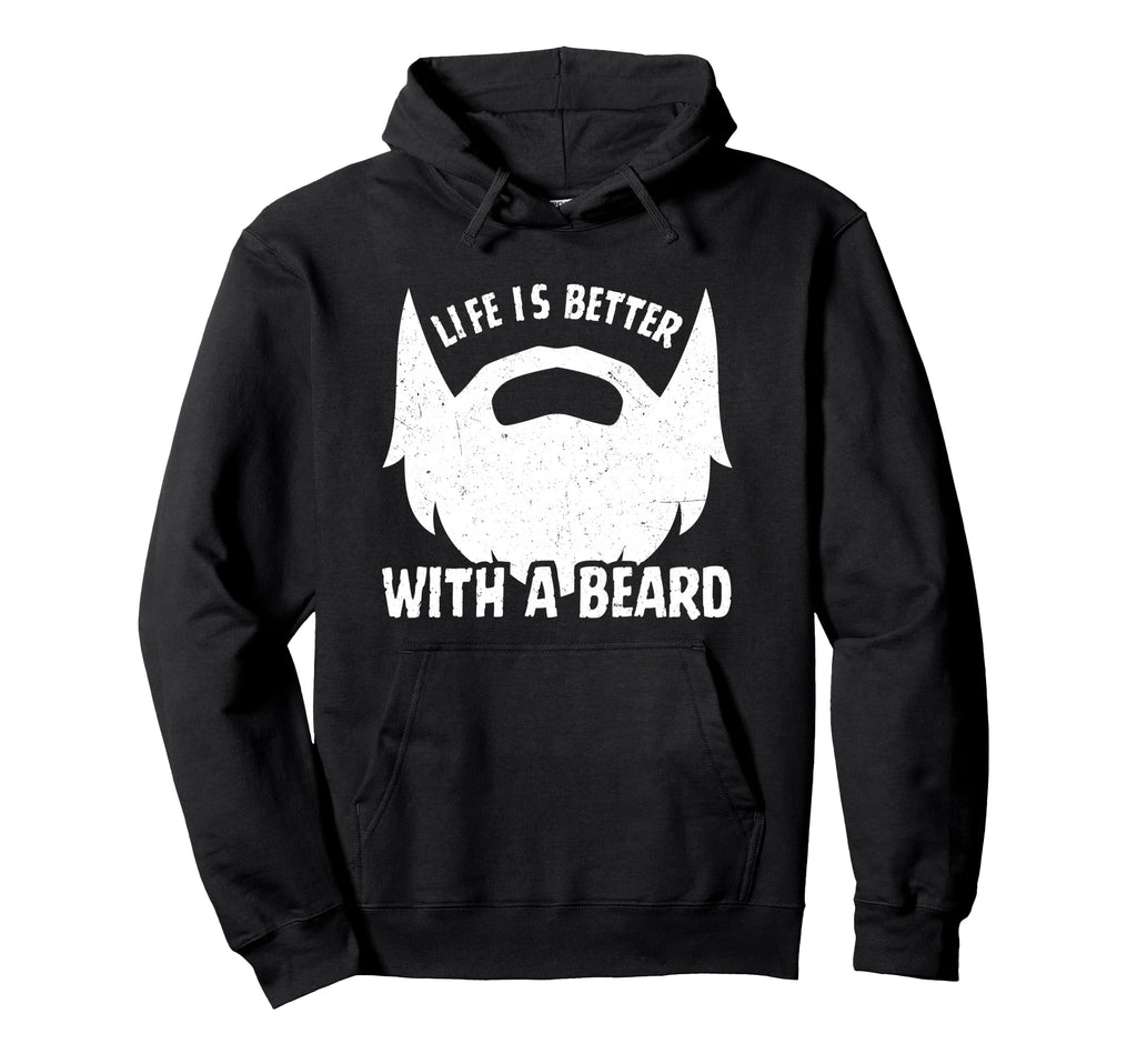 Life Is Better Beard Slogan Funny Bearded Hoodie - Trendy Graphic Unisex - T-Shirt, Sweatshirt, Hoodie