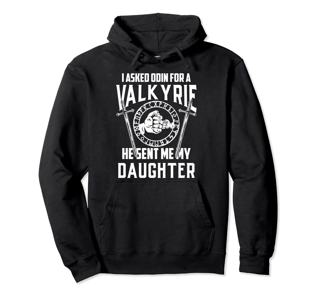 I Asked Odin Valkyrie Viking Dad Hoodie - Novelty Apparel for Adults - T-Shirt, Sweatshirt, Hoodie