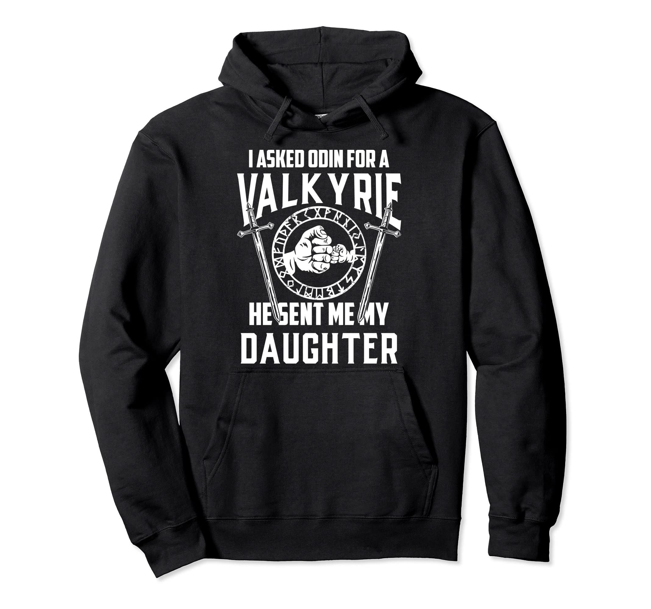 I Asked Odin Valkyrie Viking Dad Hoodie - Novelty Apparel for Adults - T-Shirt, Sweatshirt, Hoodie
