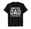 Soccer Dad Like Baseball But Bigger T-Shirt - Trendy Graphic for Adults - T-Shirt, Sweatshirt, Hoodie