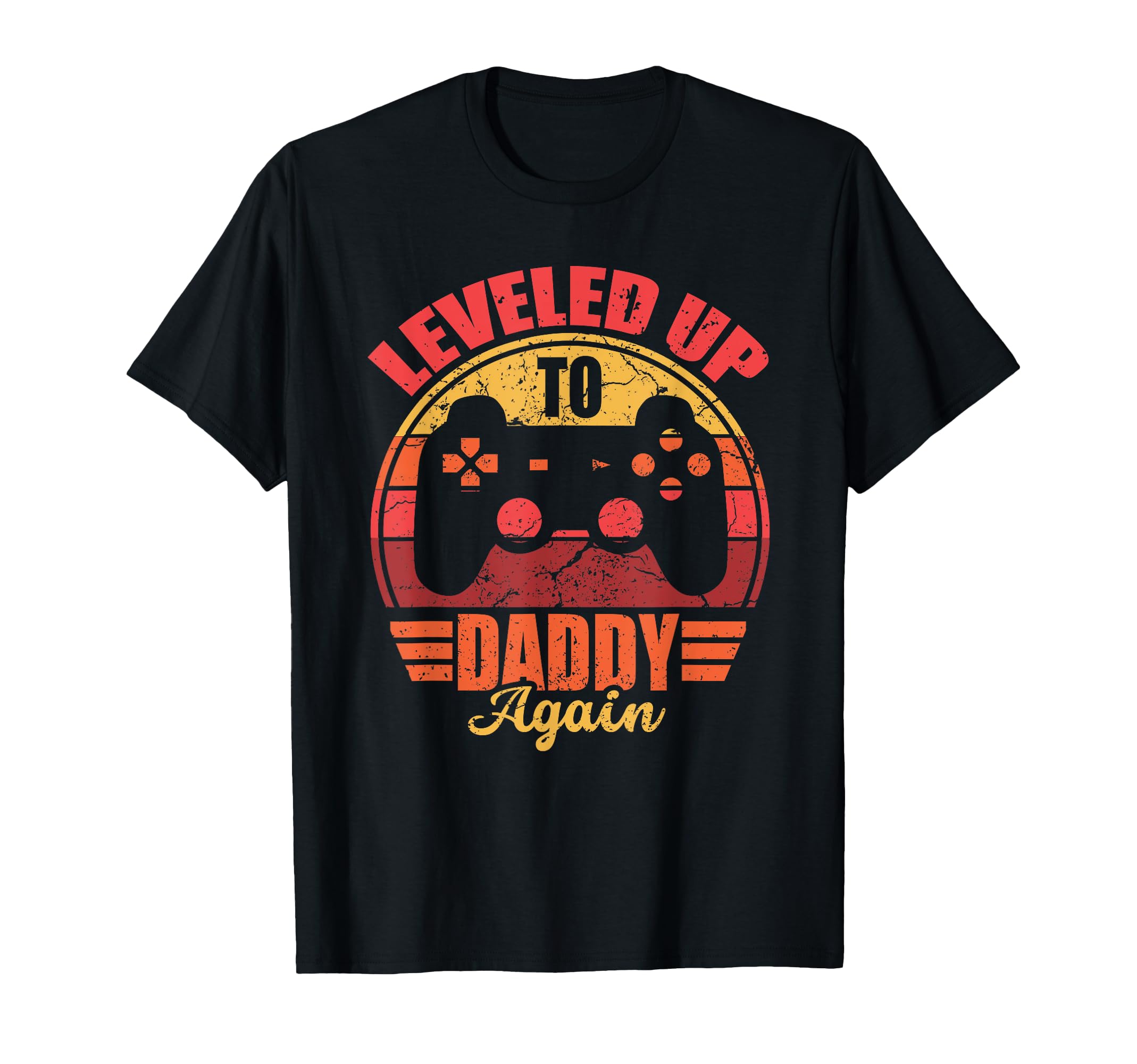 Leveled Up To Daddy Again 2025 T-Shirt - Fun Novelty Design Men Women - T-Shirt, Sweatshirt, Hoodie