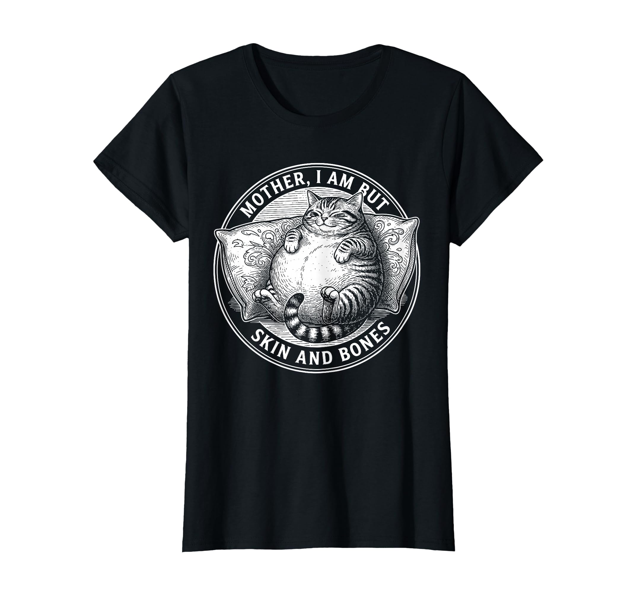 Mother I Am But Skin And Bones T-Shirt - Casual Everyday Wear Men Women - T-Shirt, Sweatshirt, Hoodie