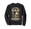 Being Dad Is Honor Grandpa Is Sweatshirt - Fun Novelty Design Men Women - T-Shirt, Sweatshirt, Hoodie