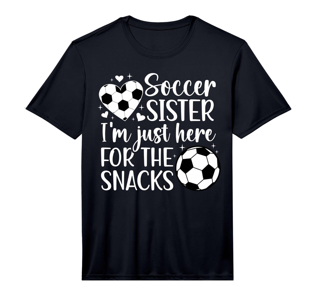 Soccer Sister Here Snacks Sister T-Shirt - Fun Novelty Design Unisex - T-Shirt, Sweatshirt, Hoodie