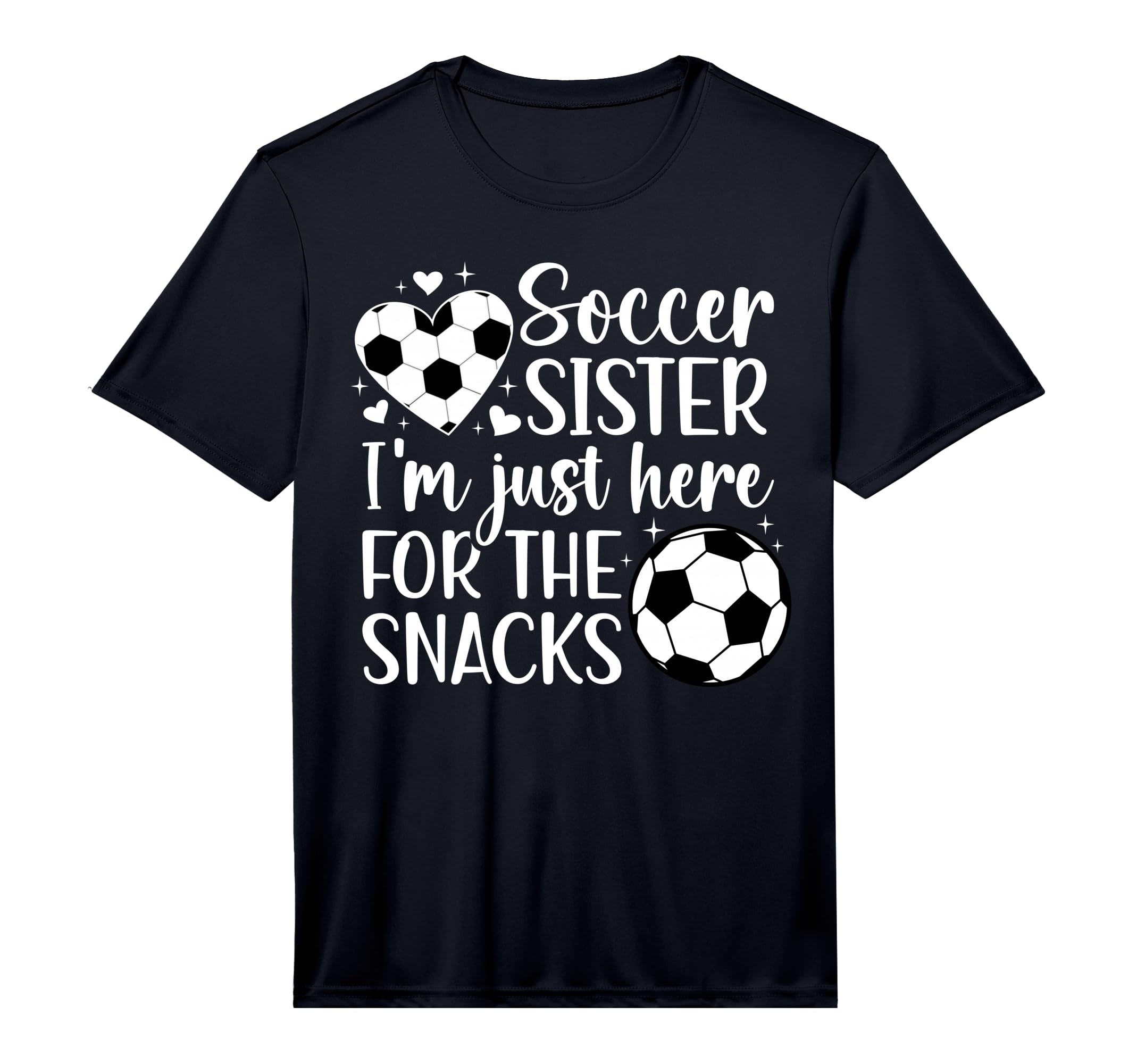 Soccer Sister Here Snacks Sister T-Shirt - Fun Novelty Design Unisex - T-Shirt, Sweatshirt, Hoodie