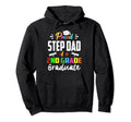 Proud Step Dad 2Nd Grade Graduate Hoodie - Fun Novelty Design Men Women - T-Shirt, Sweatshirt, Hoodie