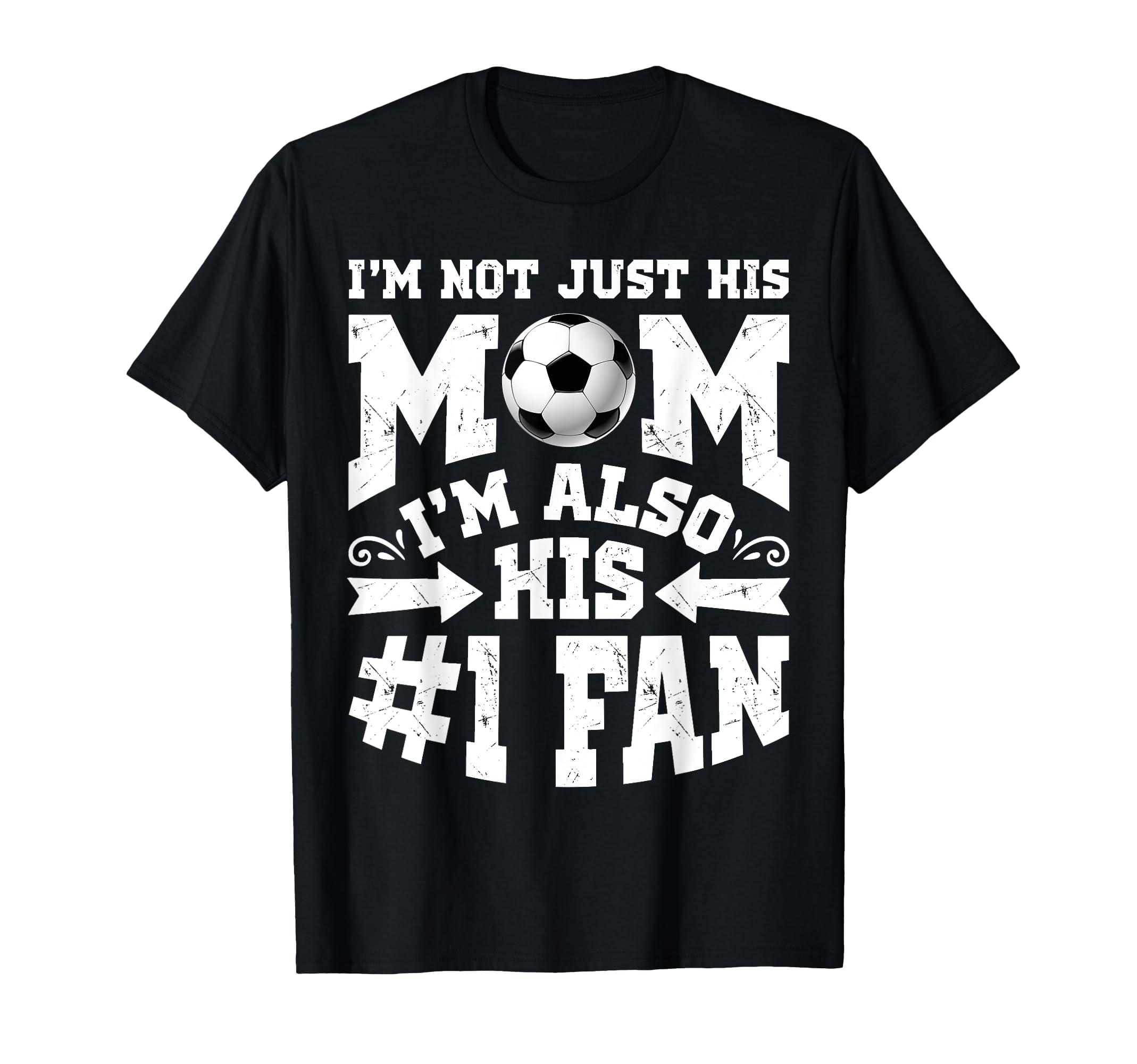 Im Not Just His Mom Number 1 Fan Soccer T-Shirt - Minimalist Print Unisex - T-Shirt, Sweatshirt, Hoodie