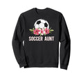 Soccer Aunt Soccer Player Auntie Sweatshirt - Streetwear Style for Adults - T-Shirt, Sweatshirt, Hoodie