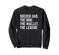 Soccer Dad Funny Ride Wallet Legend Sweatshirt - Graphic Print for Adults - T-Shirt, Sweatshirt, Hoodie