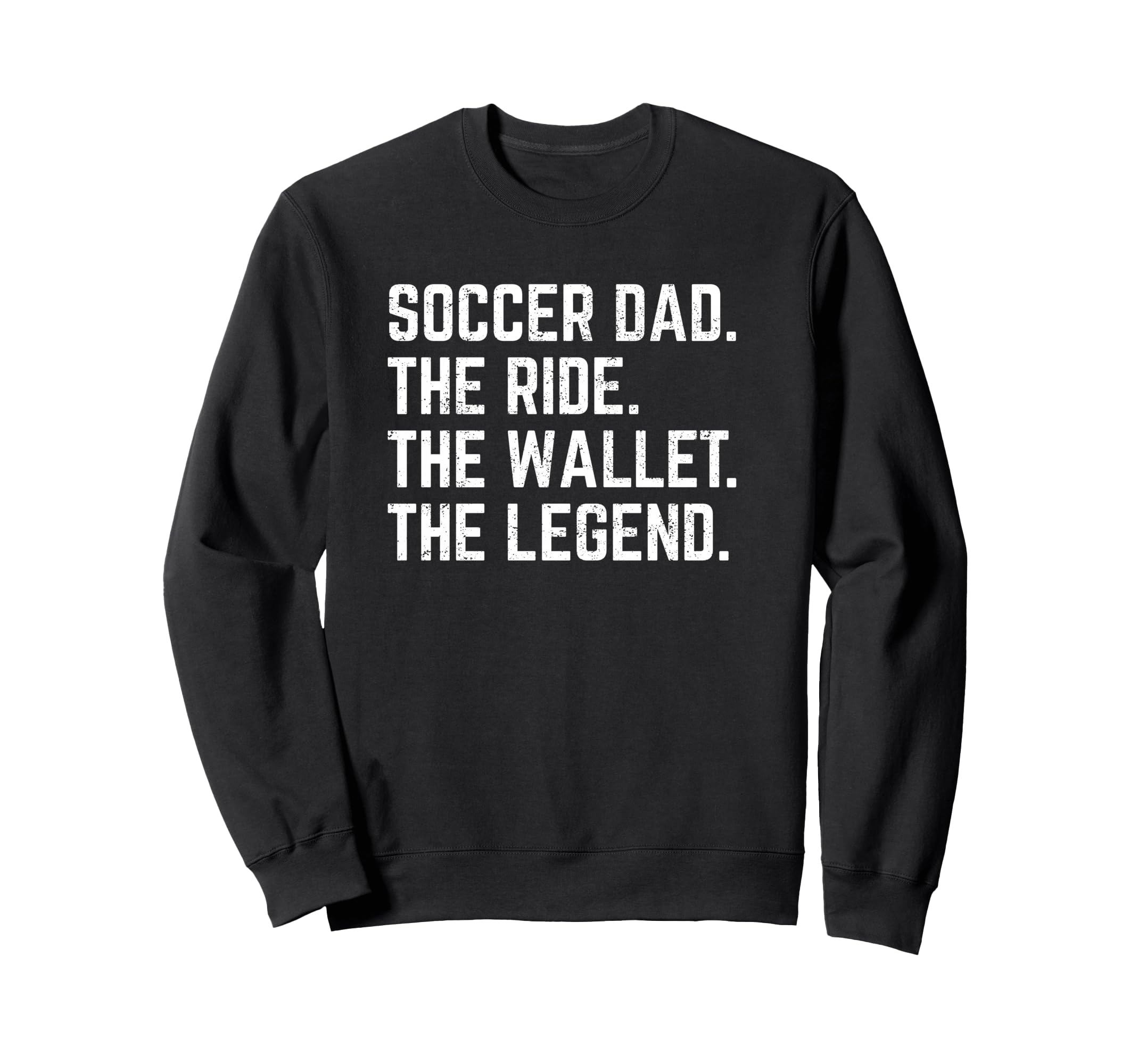 Soccer Dad Funny Ride Wallet Legend Sweatshirt - Graphic Print for Adults - T-Shirt, Sweatshirt, Hoodie