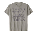 I Hunt Dad Gift Funny Hunter Father T-Shirt - Aesthetic Graphic for Adults - T-Shirt, Sweatshirt, Hoodie