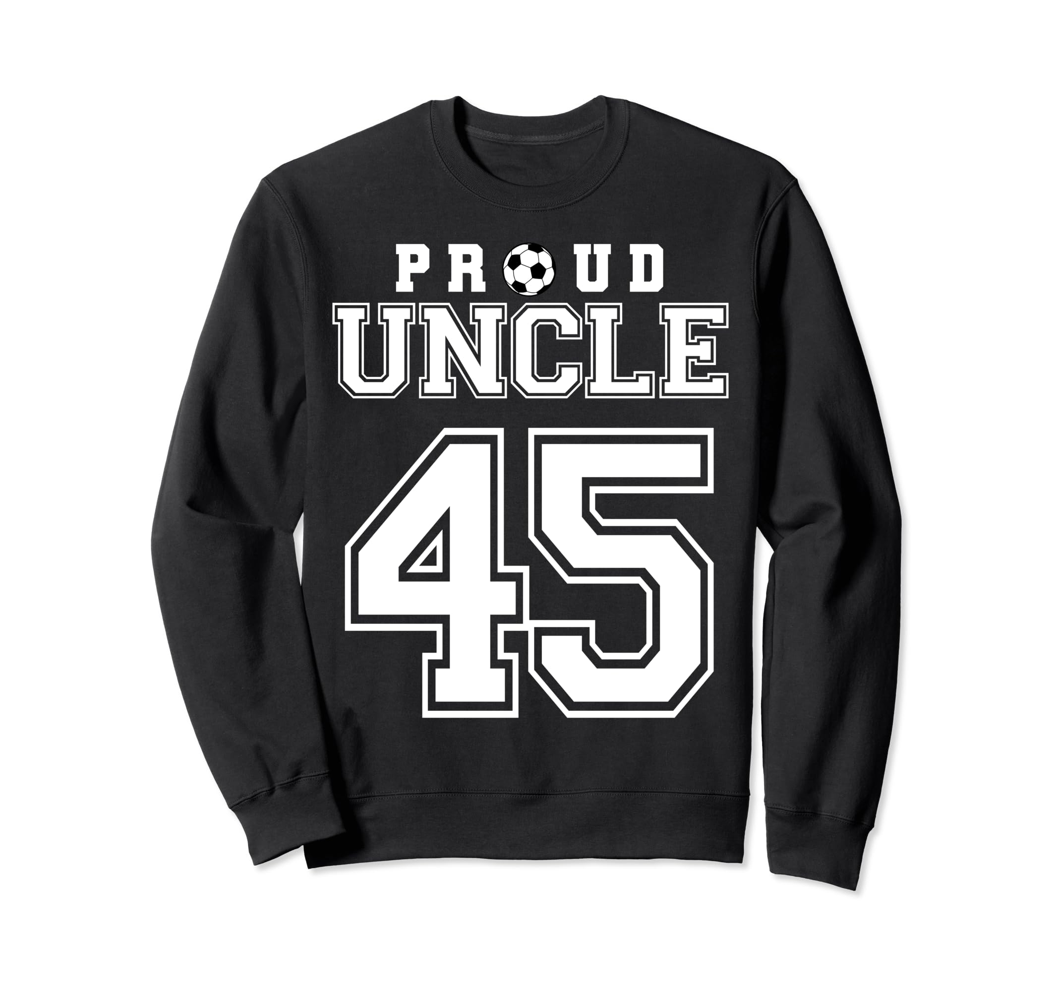Number 45 Custom Proud Soccer Sweatshirt - Fun Novelty Design for Adults - T-Shirt, Sweatshirt, Hoodie